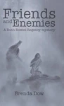 Friends And Enemies: Ruth Bowen Regency Mystery By Brenda Dow (english) Hardco. Fixed Price $35.34.