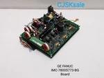 Ge Fanuc IMC-78005773-BG Board (used).. Fixed Price $1240.00.