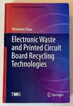 Electronic Waste And Printed Circuit Board Recycling Technologies. Fixed Price $59.99.