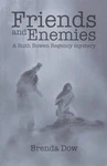 Friends And Enemies: Ruth Bowen Regency Mystery By Brenda Dow (english) Paperb. Fixed Price $23.80.